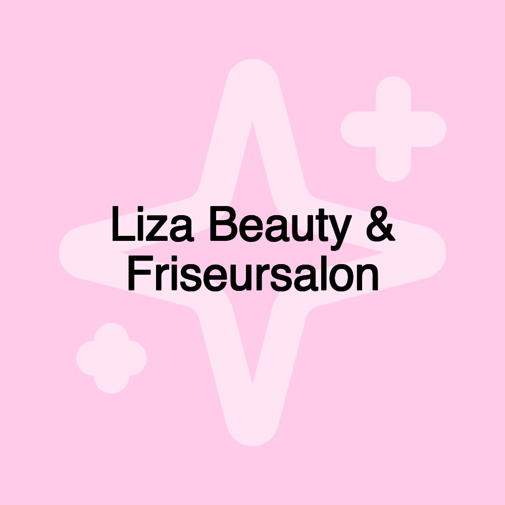 Liza Beauty & Friseursalon