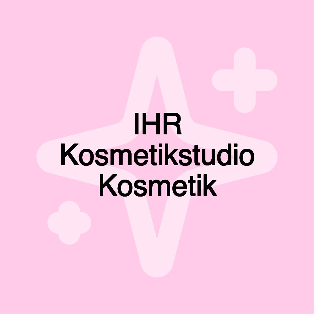 IHR Kosmetikstudio Kosmetik