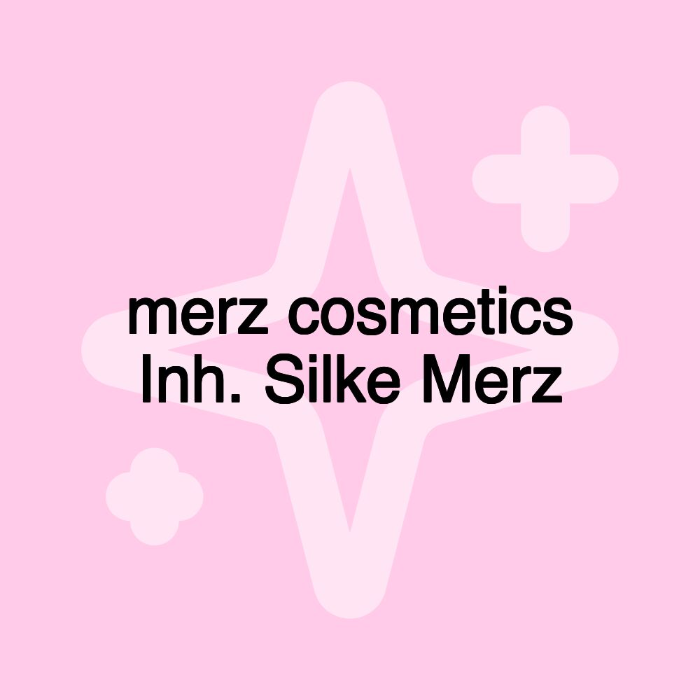 merz cosmetics Inh. Silke Merz