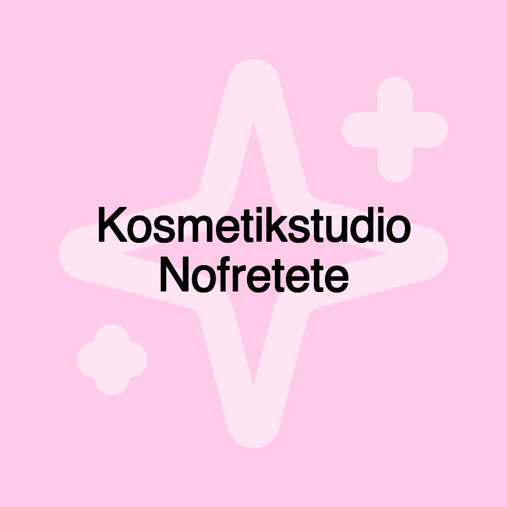 Kosmetikstudio Nofretete