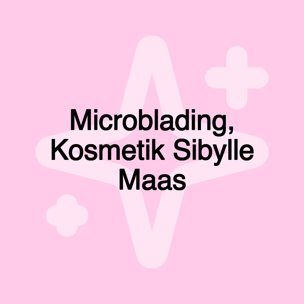 Microblading, Kosmetik Sibylle Maas