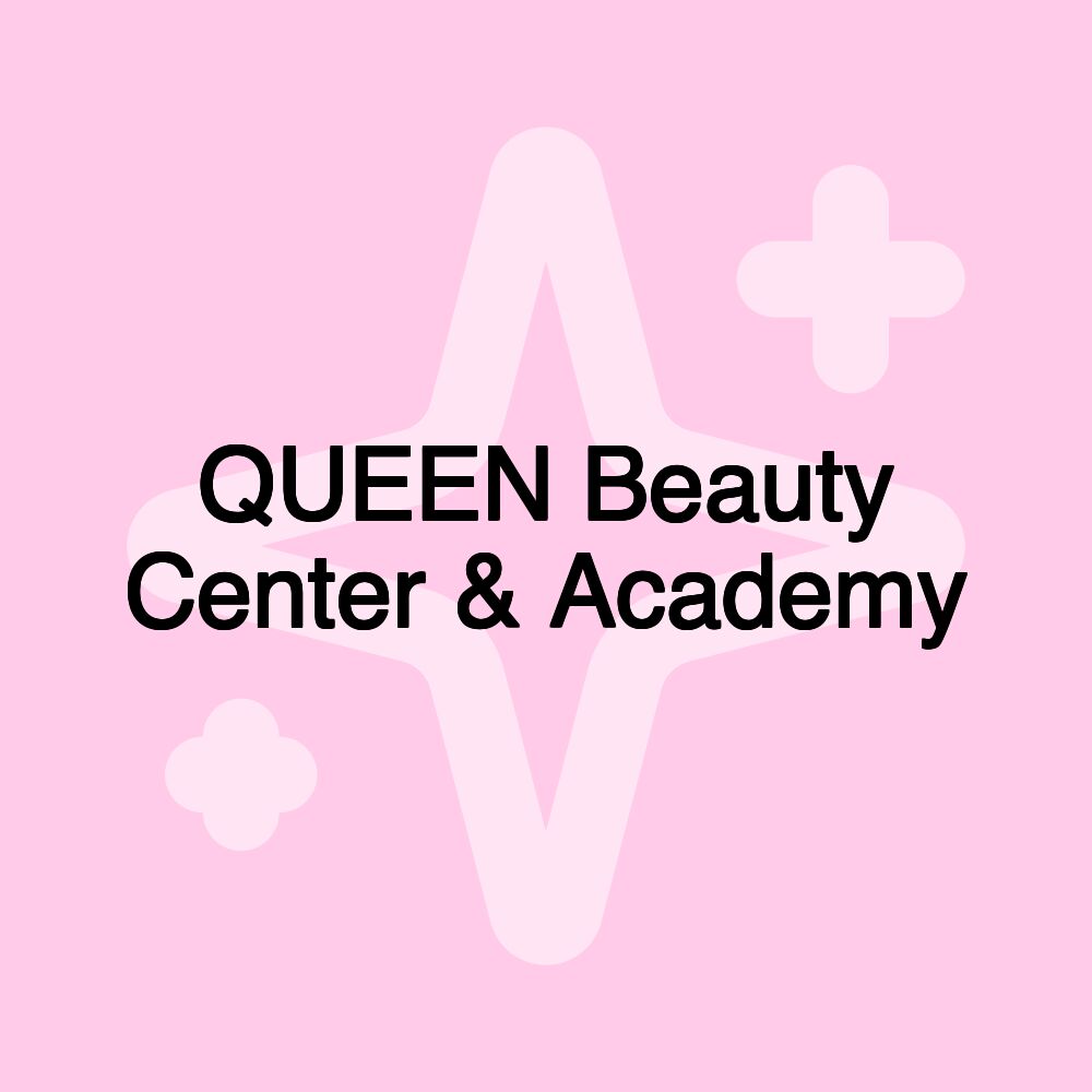 QUEEN Beauty Center & Academy