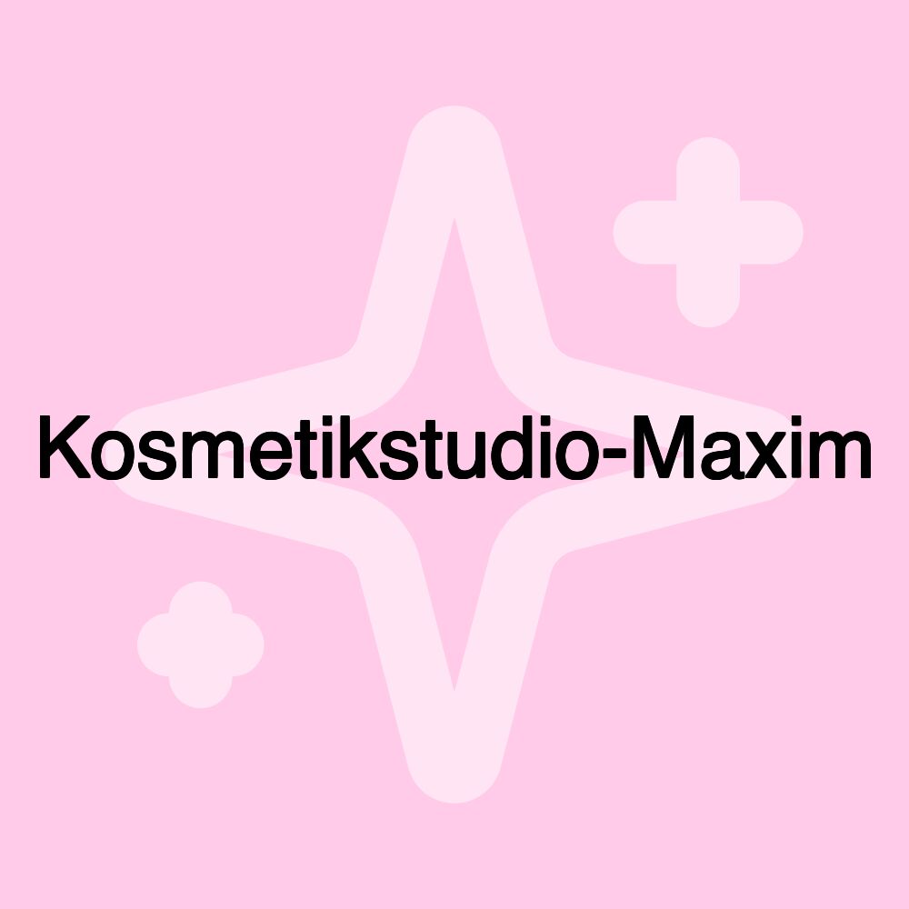 Kosmetikstudio-Maxim