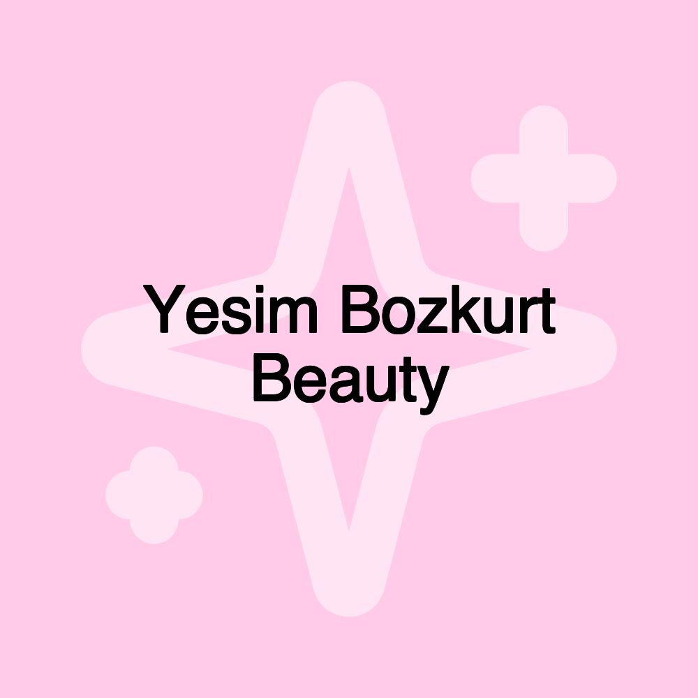 Yesim Bozkurt Beauty