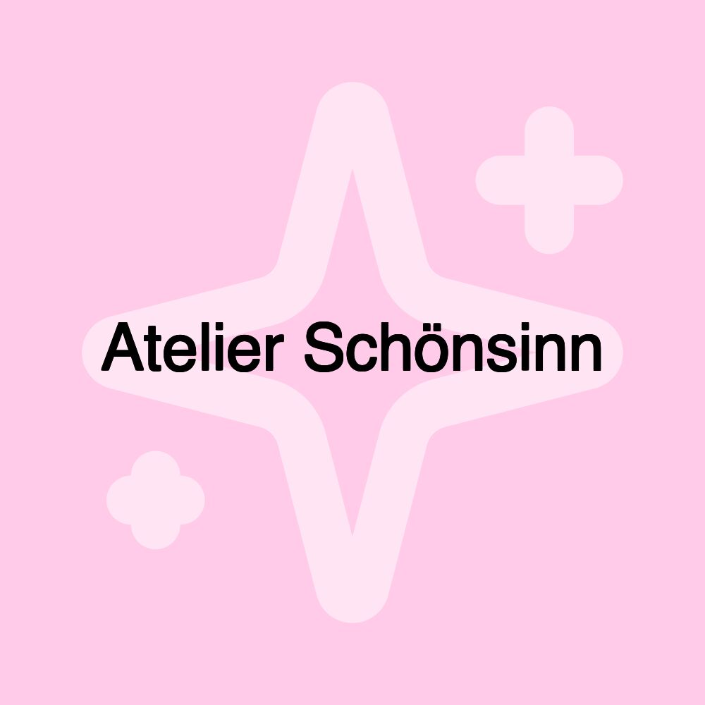 Atelier Schönsinn