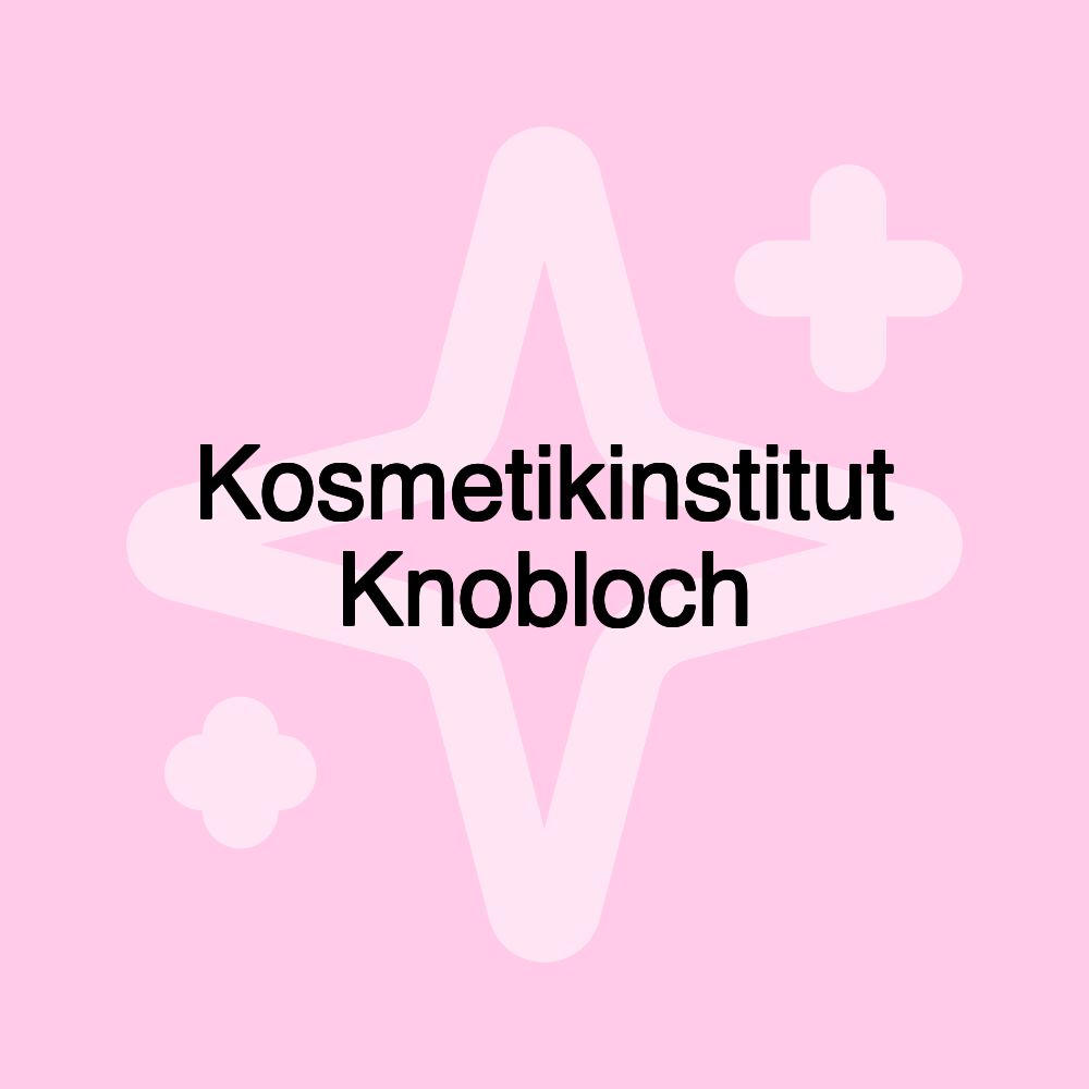 Kosmetikinstitut Knobloch