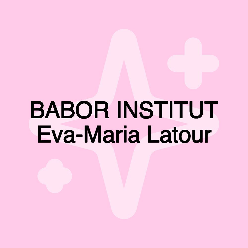 BABOR INSTITUT Eva-Maria Latour