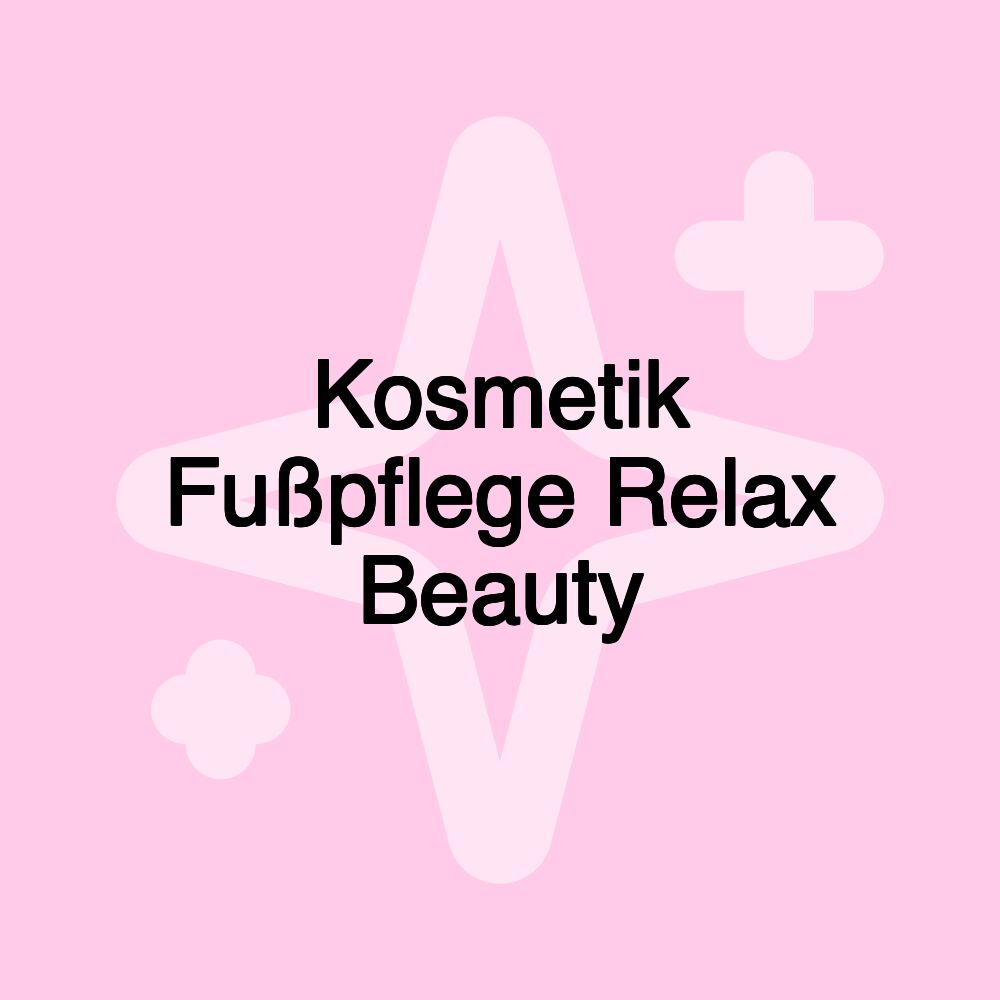 Kosmetik Fußpflege Relax Beauty