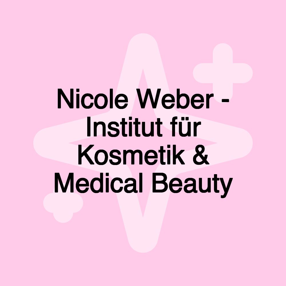 Nicole Weber - Institut für Kosmetik & Medical Beauty