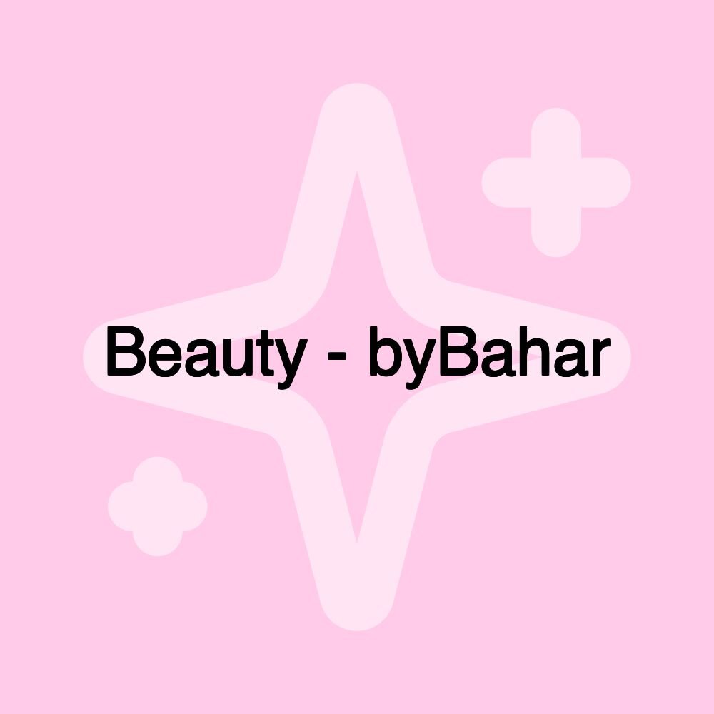 Beauty - byBahar