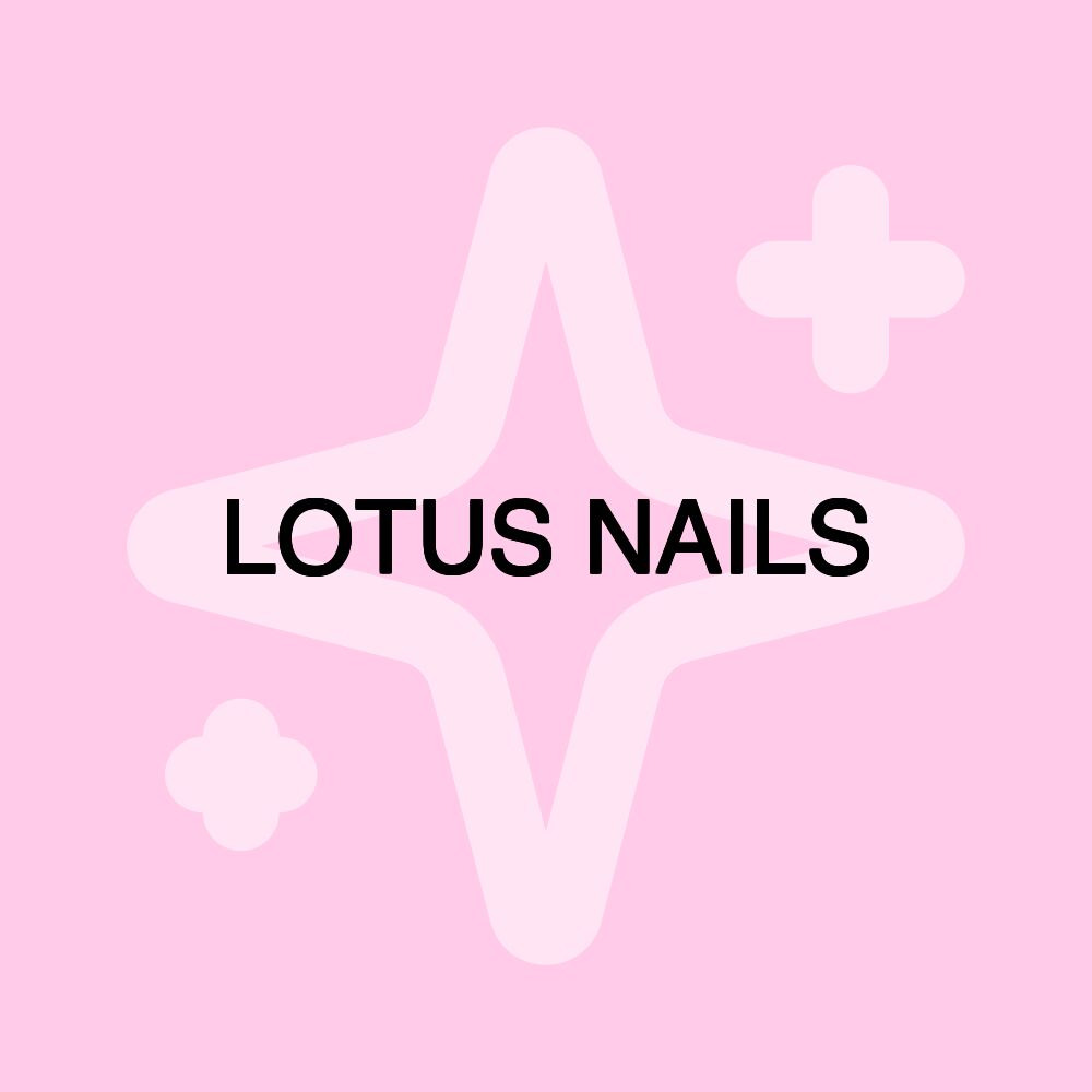 LOTUS NAILS