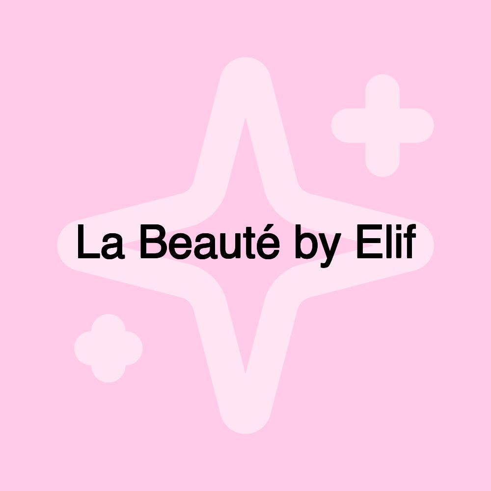 La Beauté by Elif