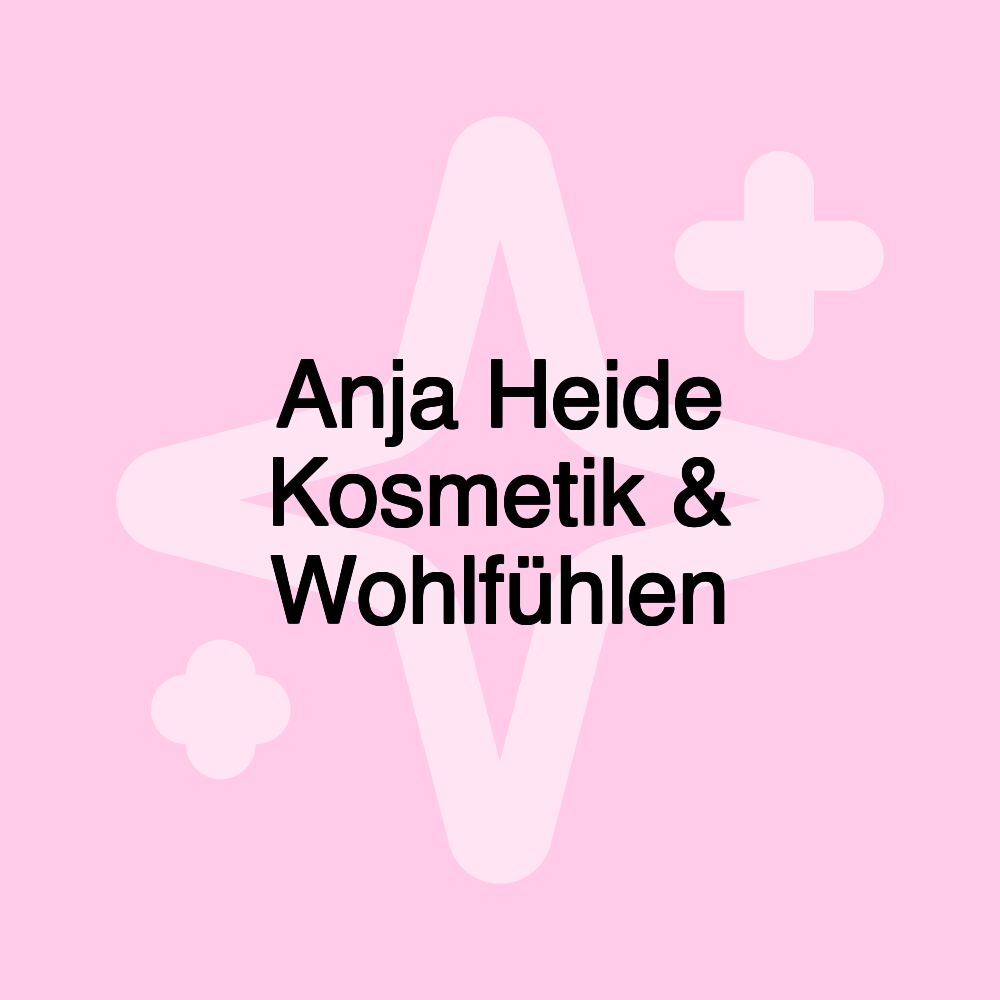 Anja Heide Kosmetik & Wohlfühlen