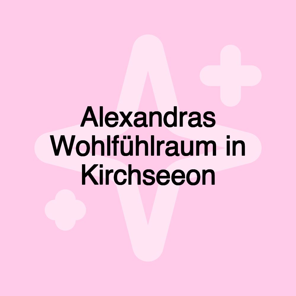 Alexandras Wohlfühlraum in Kirchseeon