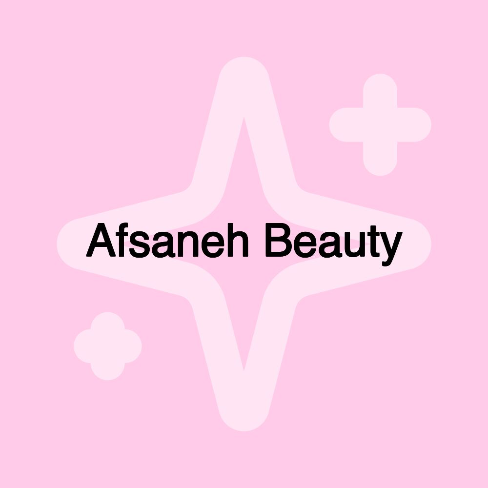 Afsaneh Beauty