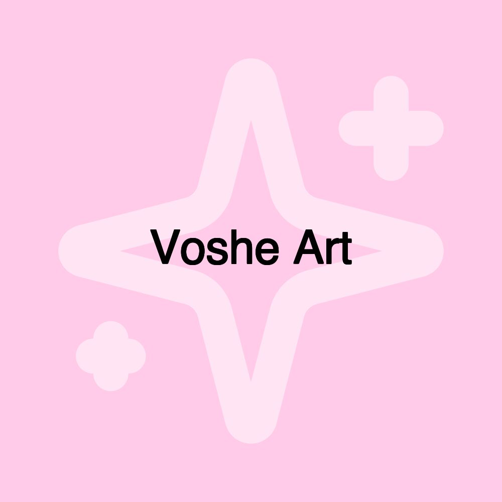 Voshe Art