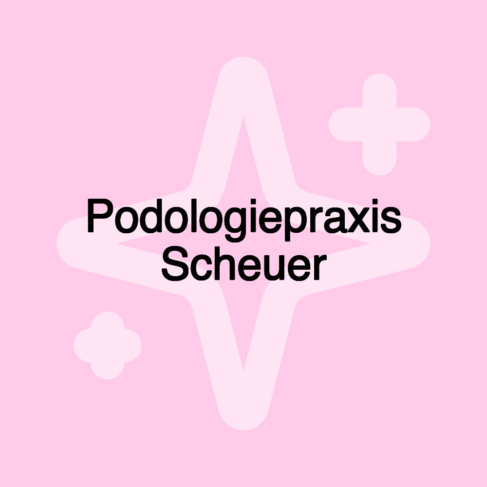 Podologiepraxis Scheuer