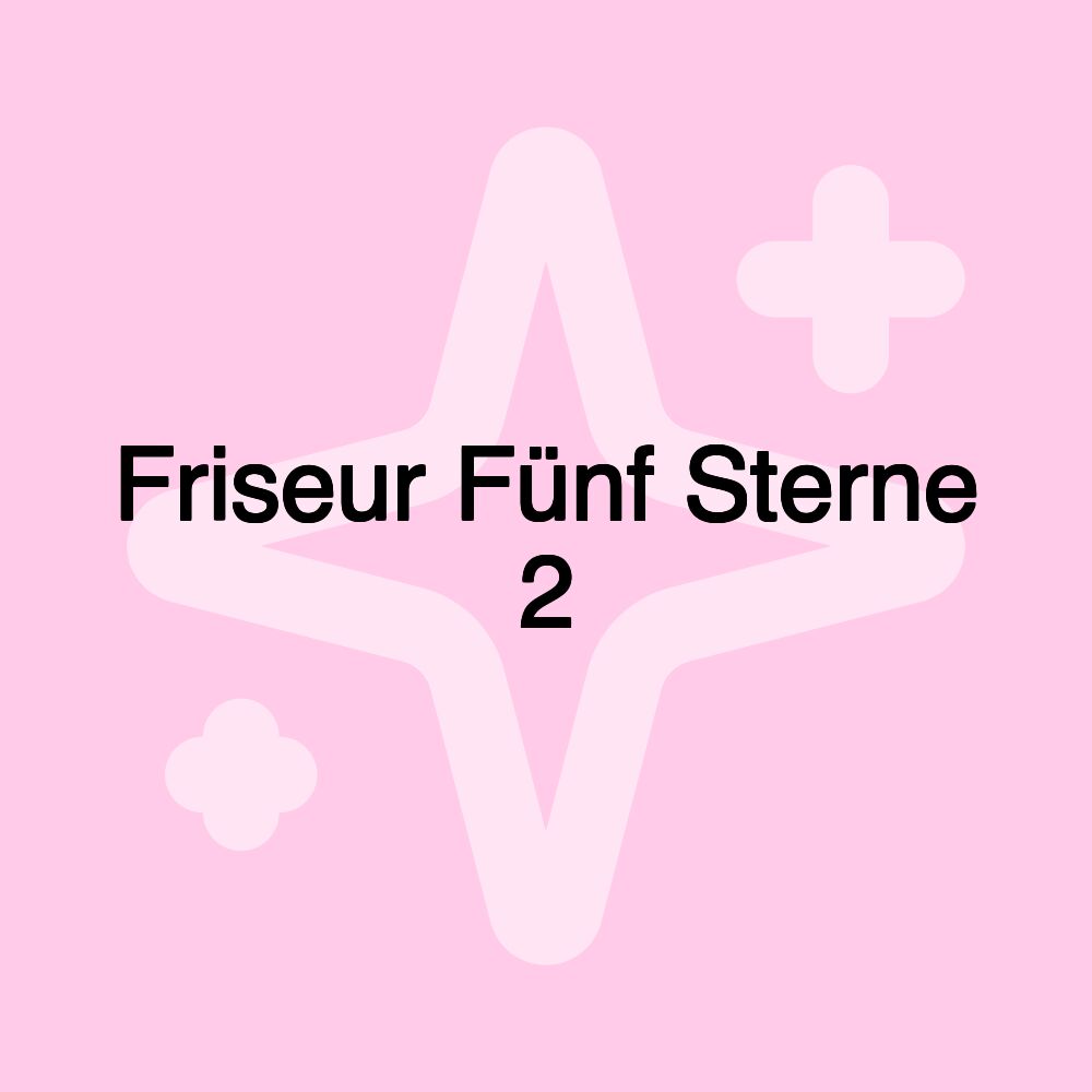 Friseur Fünf Sterne 2