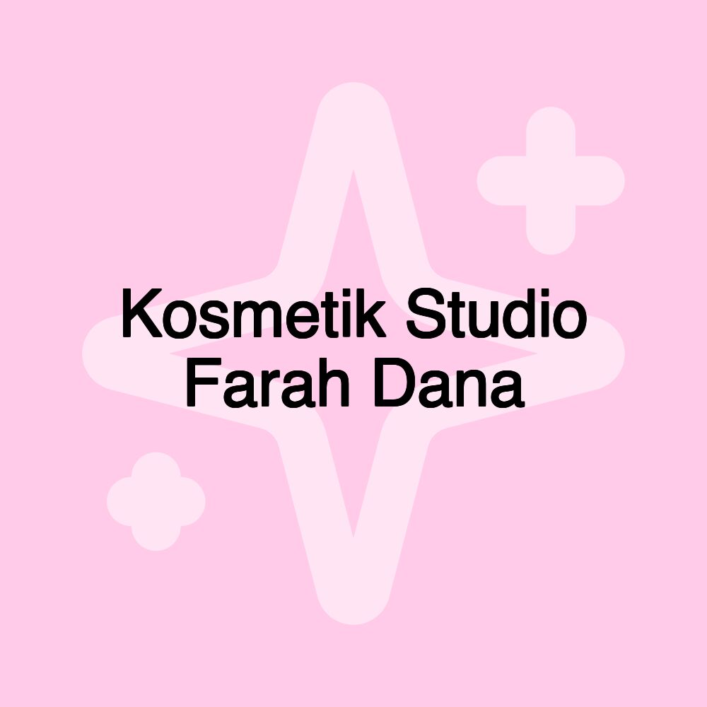 Kosmetik Studio Farah Dana