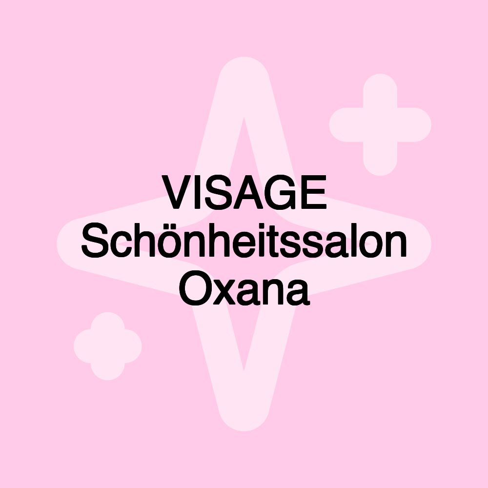 VISAGE Schönheitssalon Oxana