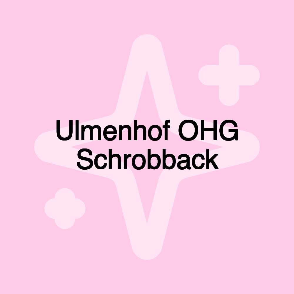 Ulmenhof OHG Schrobback