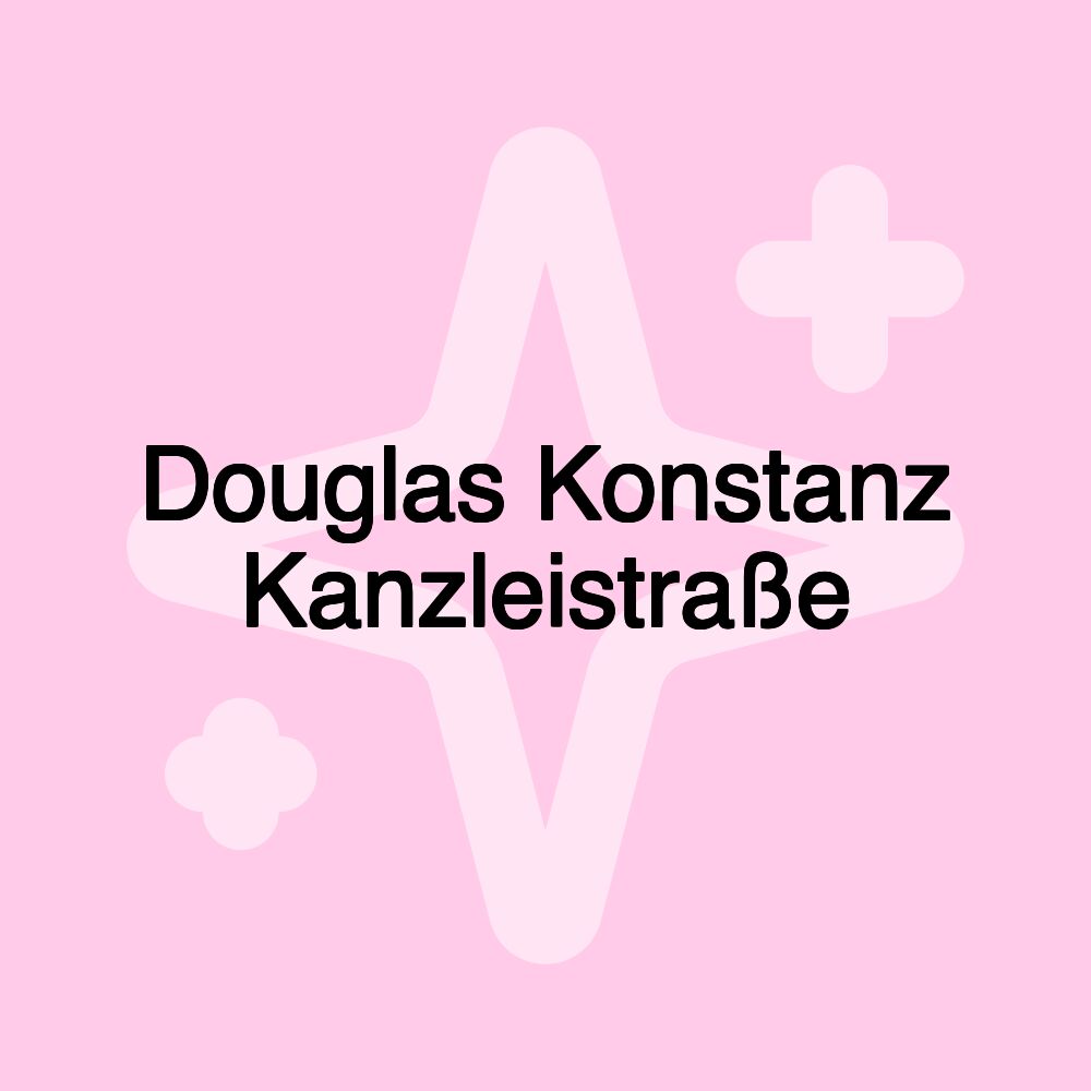 Douglas Konstanz Kanzleistraße