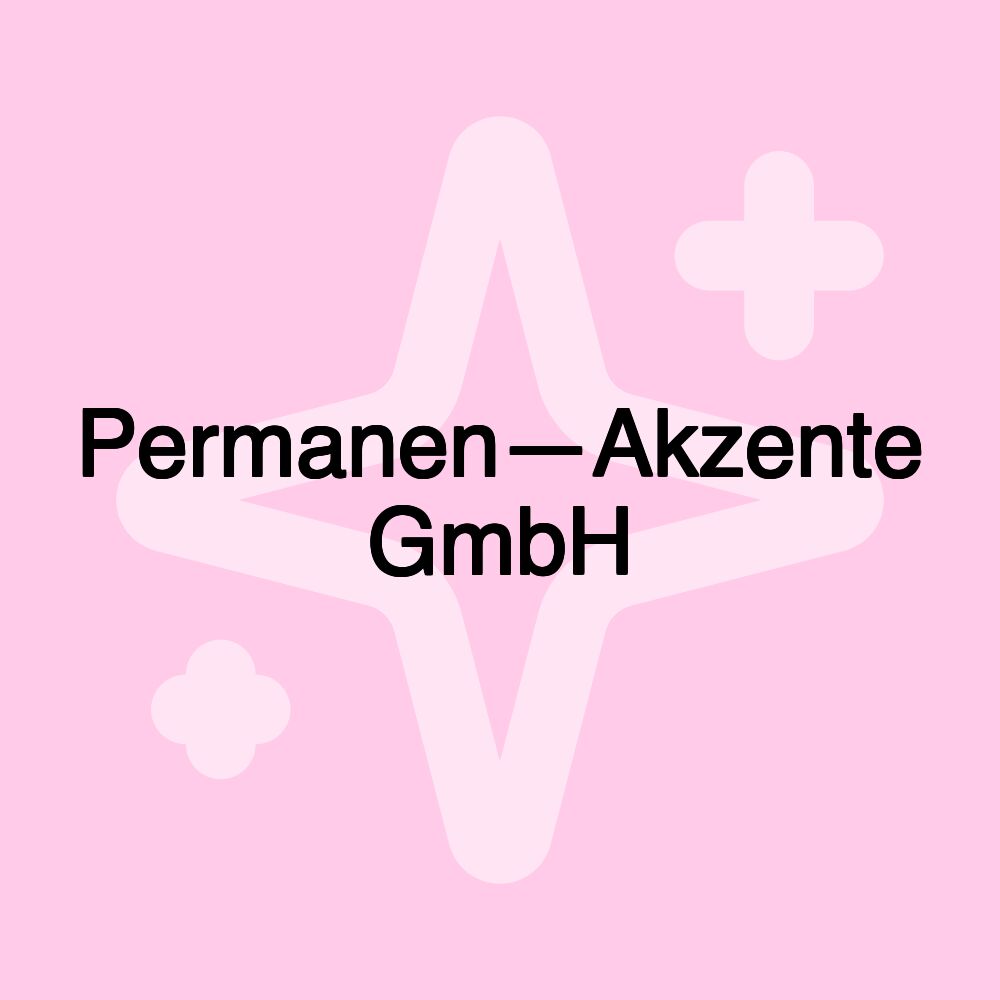 Permanen—Akzente GmbH