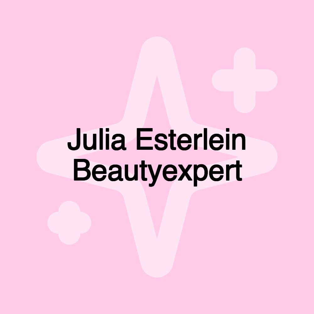 Julia Esterlein Beautyexpert