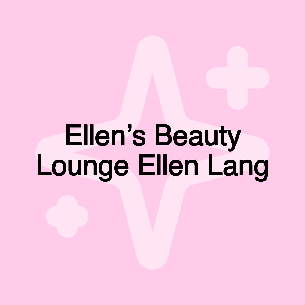 Ellen’s Beauty Lounge Ellen Lang