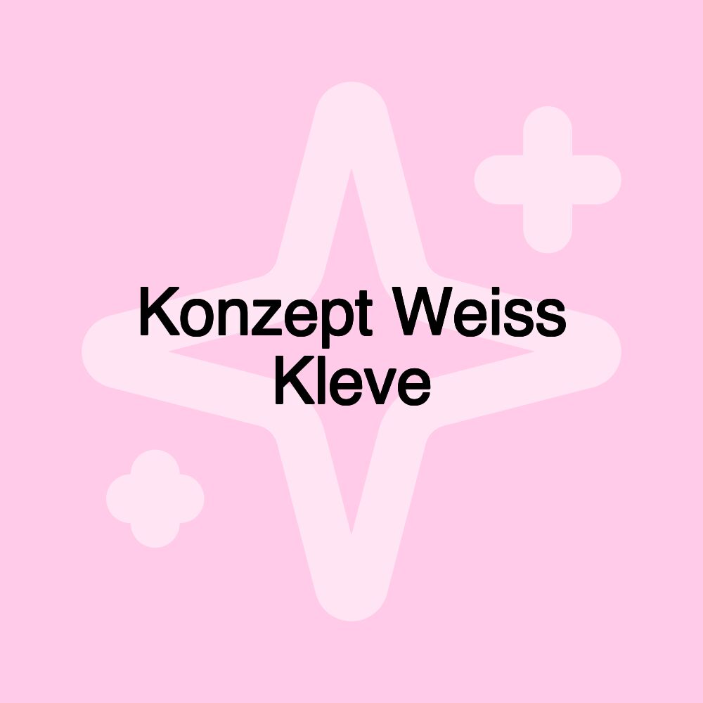 Konzept Weiss Kleve