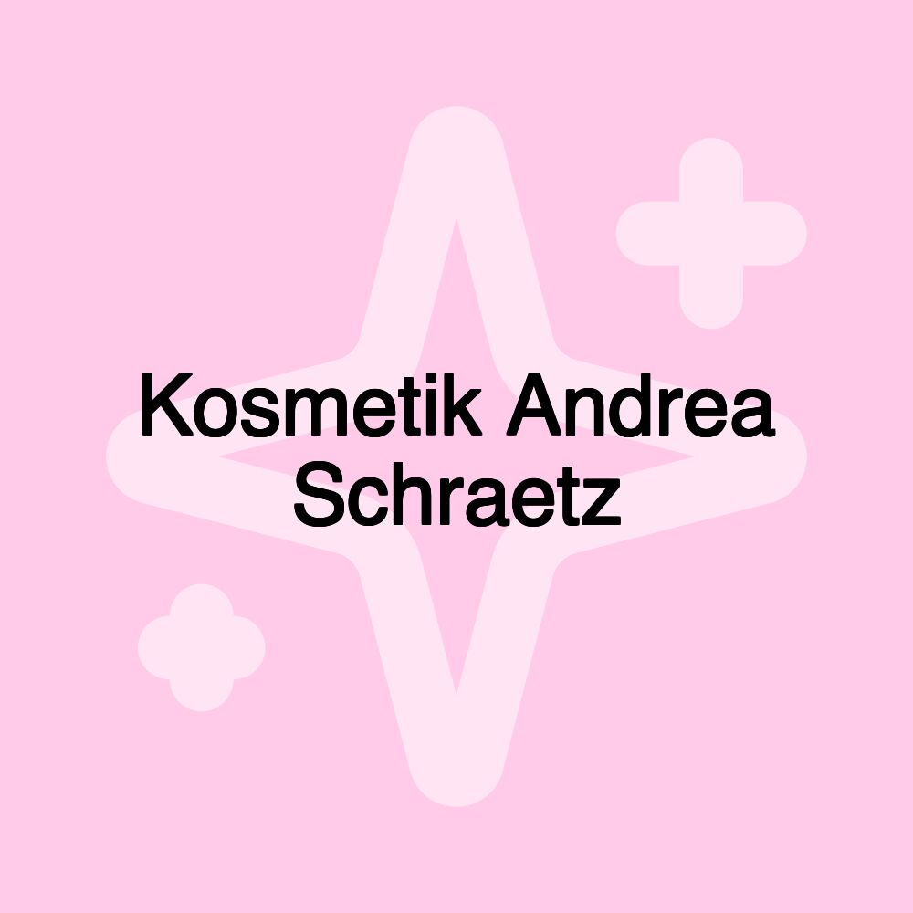 Kosmetik Andrea Schraetz