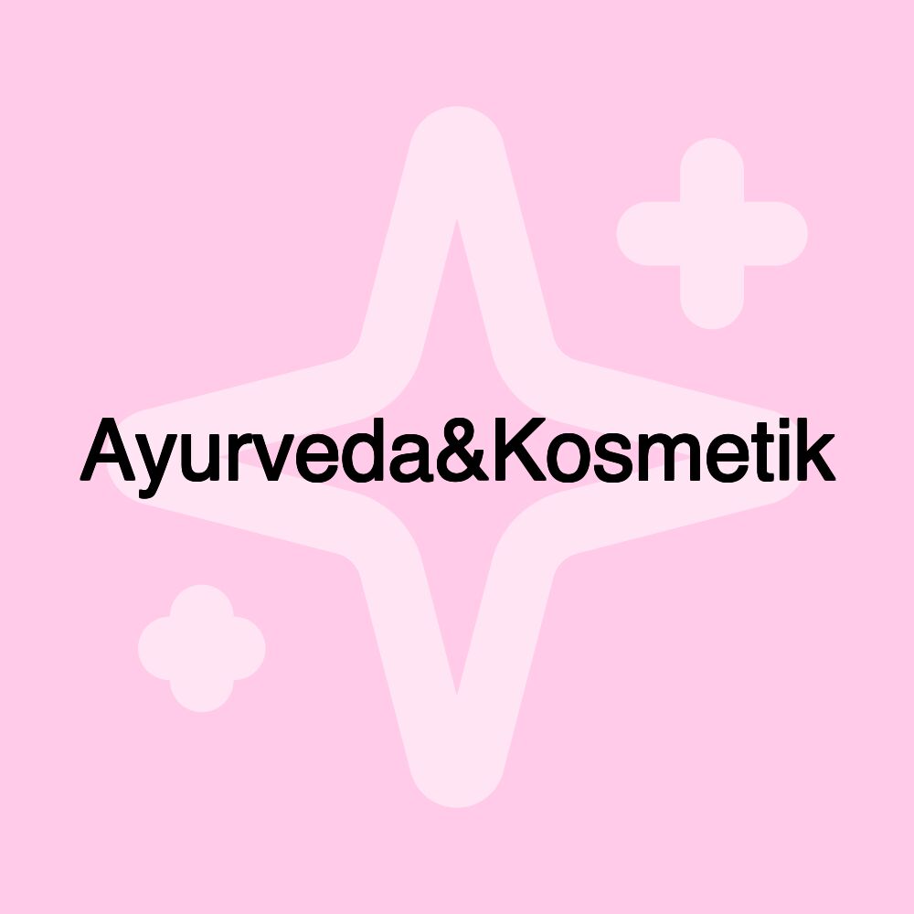 Ayurveda&Kosmetik