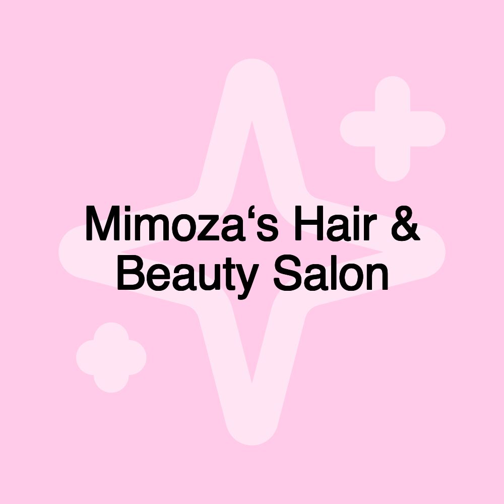 Mimoza‘s Hair & Beauty Salon