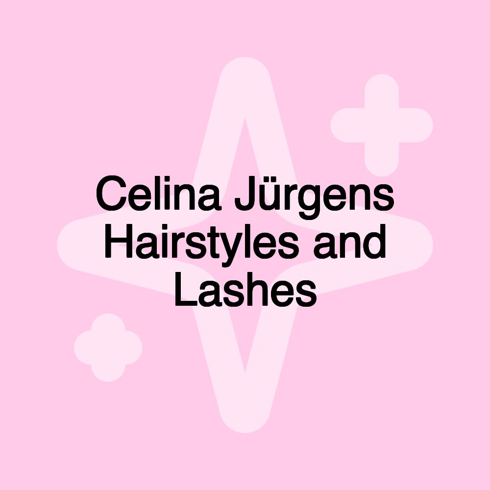 Celina Jürgens Hairstyles and Lashes