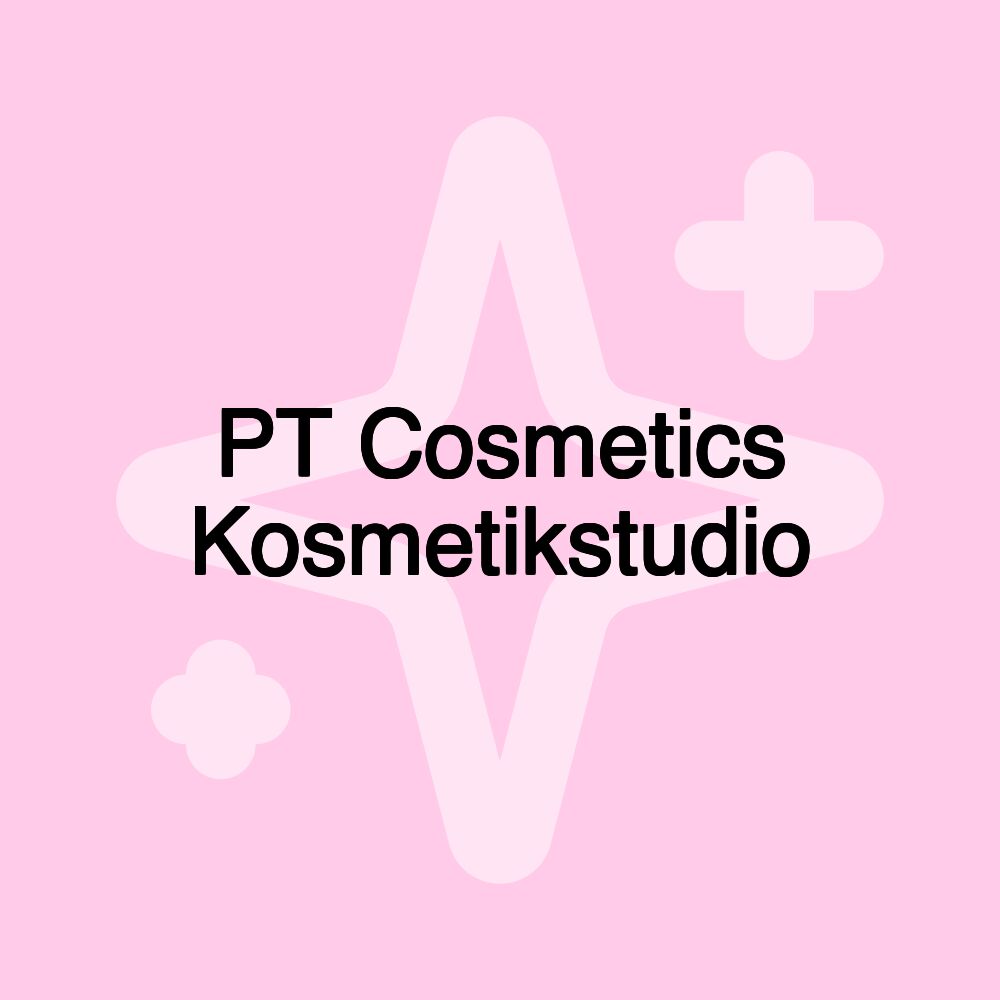 PT Cosmetics Kosmetikstudio