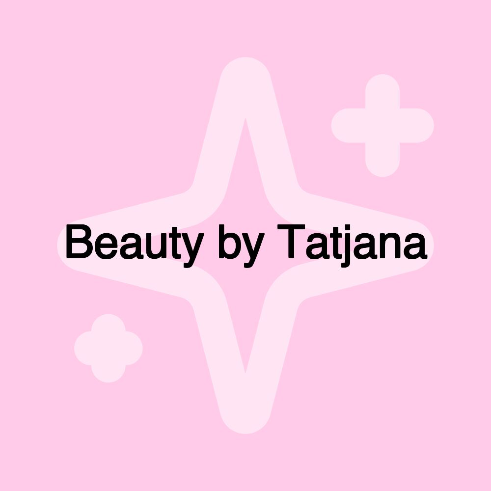 Beauty by Tatjana