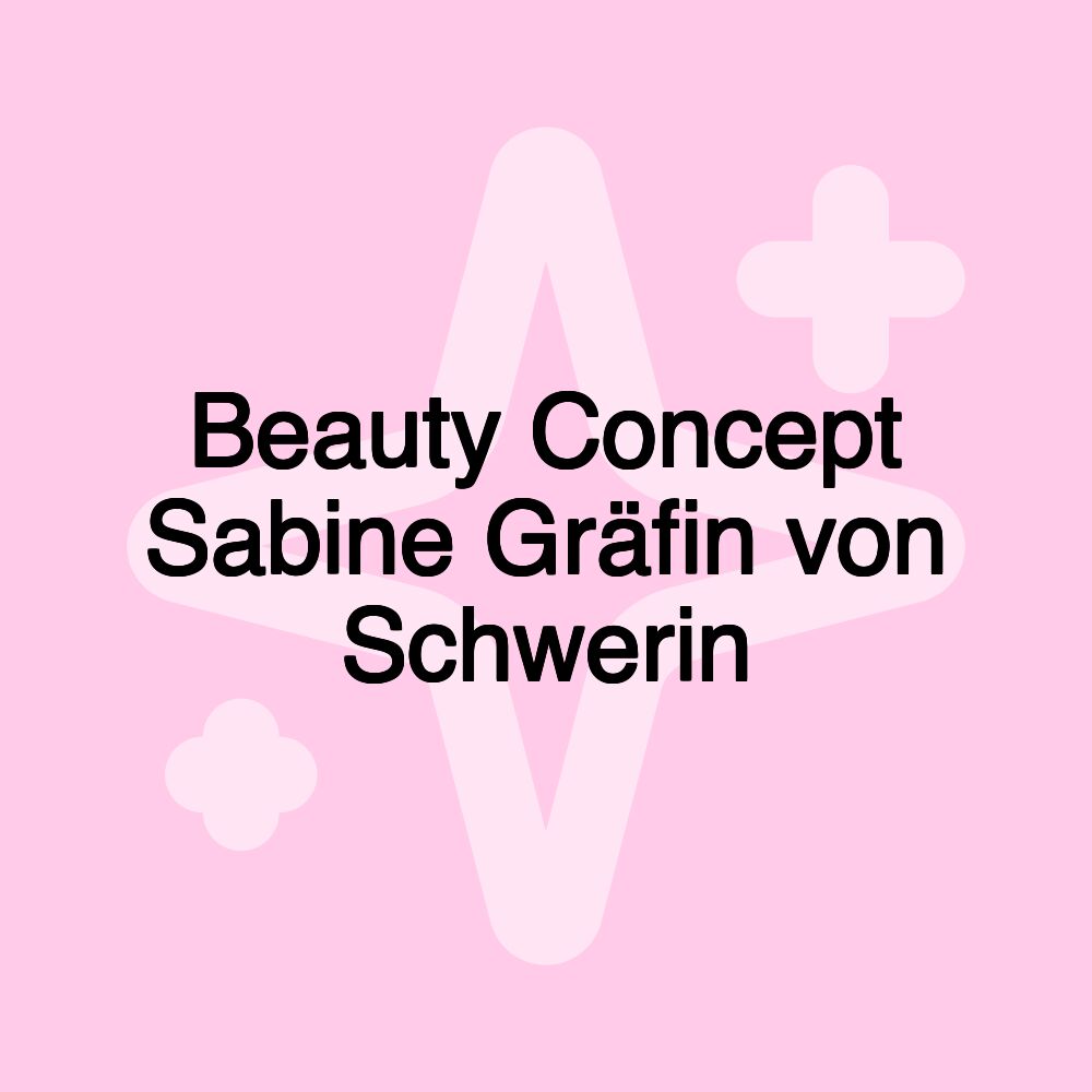 Beauty Concept Sabine Gräfin von Schwerin