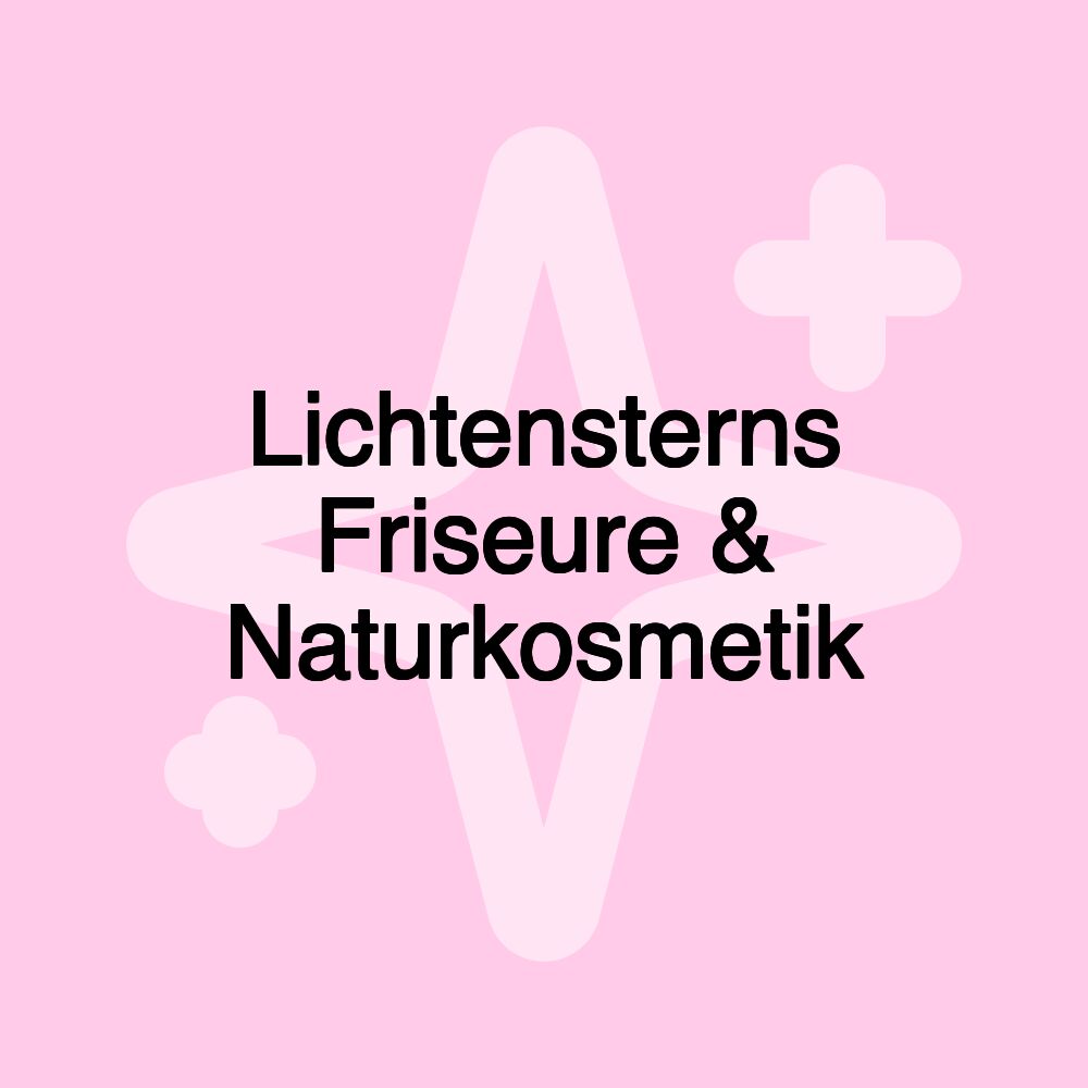 Lichtensterns Friseure & Naturkosmetik