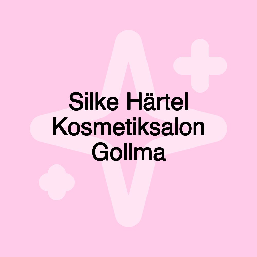 Silke Härtel Kosmetiksalon Gollma