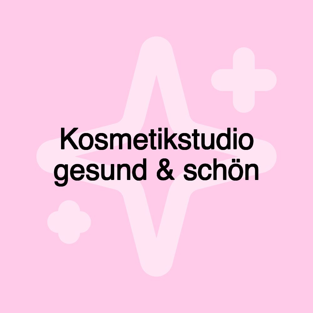 Kosmetikstudio gesund & schön