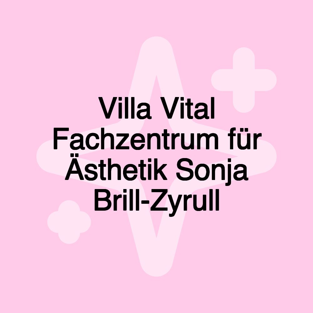 Villa Vital Fachzentrum für Ästhetik Sonja Brill-Zyrull