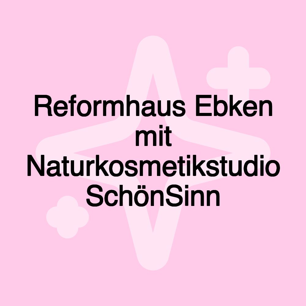 Reformhaus Ebken mit Naturkosmetikstudio SchönSinn