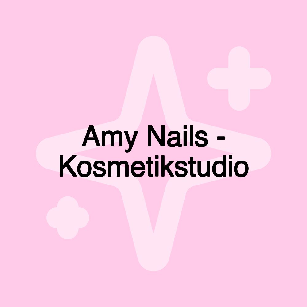 Amy Nails - Kosmetikstudio