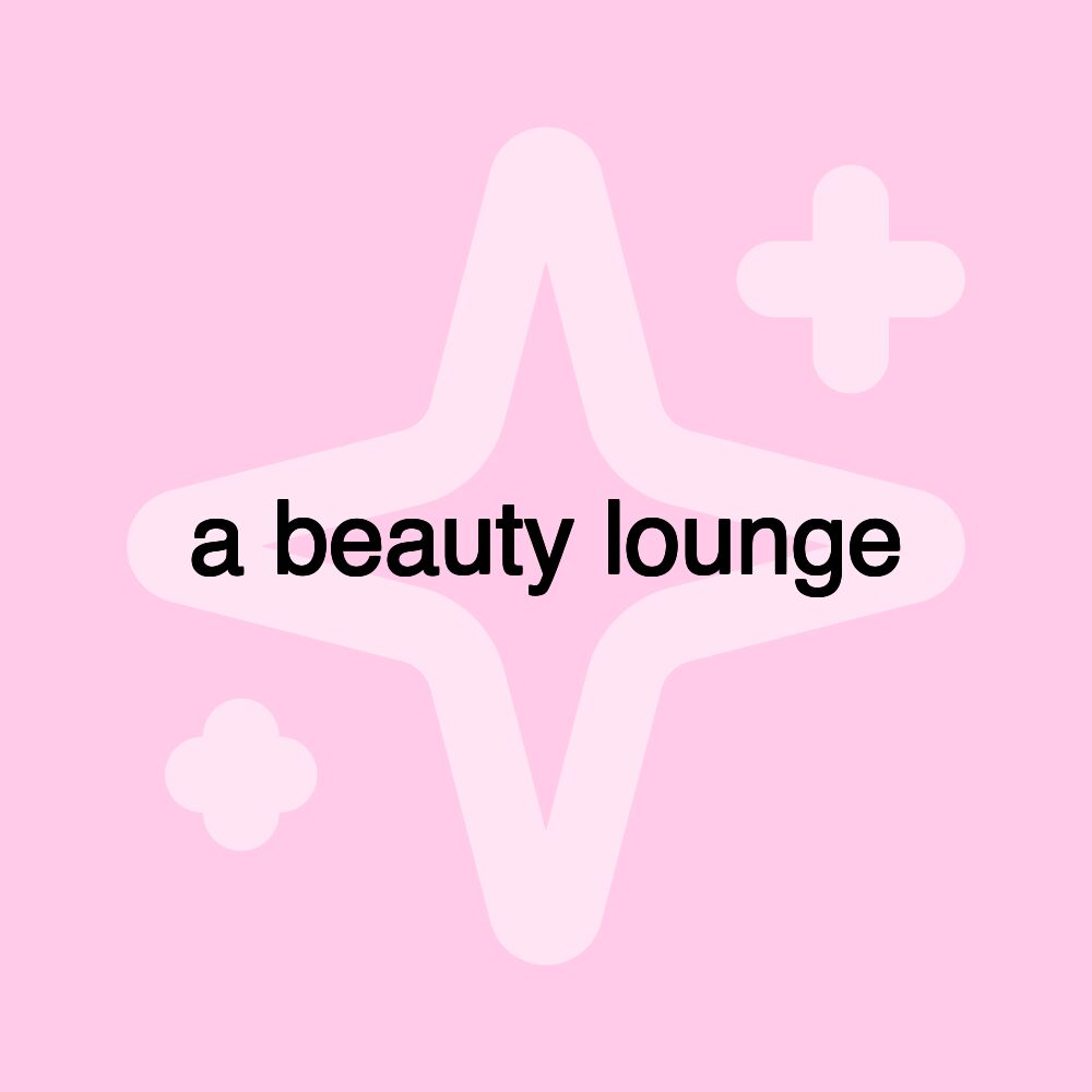 a beauty lounge