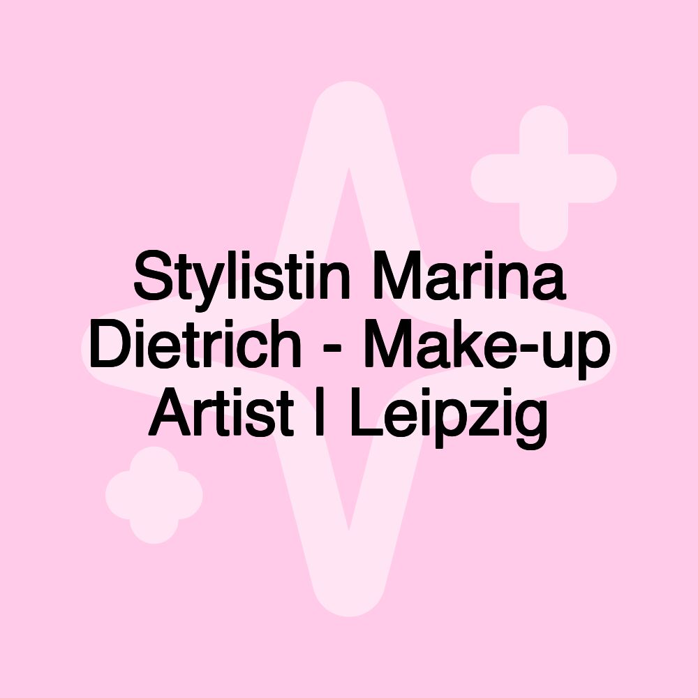 Stylistin Marina Dietrich - Make-up Artist | Leipzig