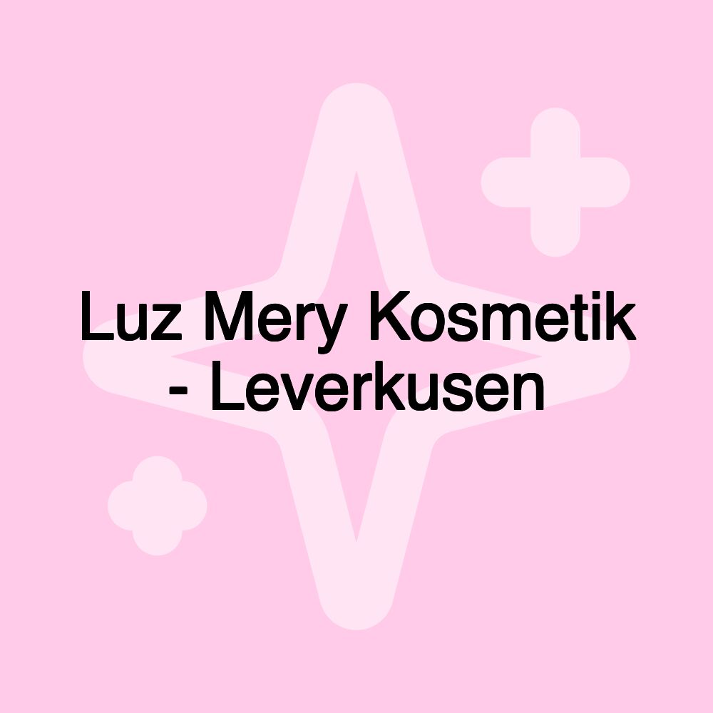 Luz Mery Kosmetik - Leverkusen