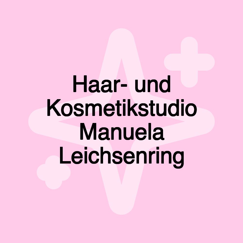 Haar- und Kosmetikstudio Manuela Leichsenring