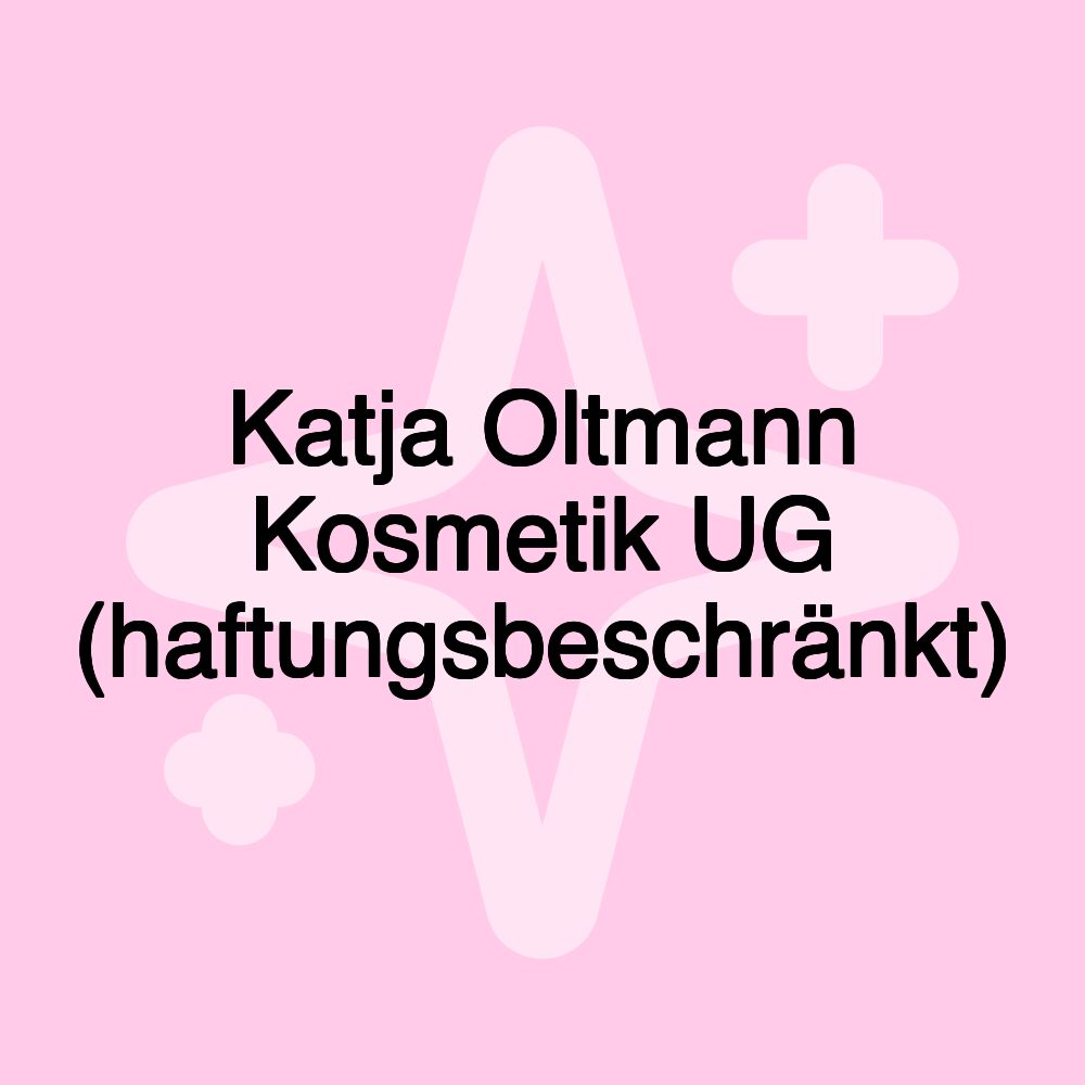 Katja Oltmann Kosmetik UG (haftungsbeschränkt)