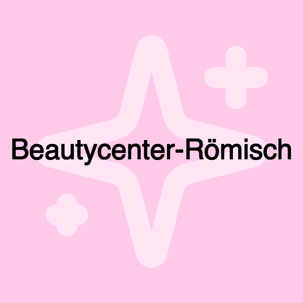 Beautycenter-Römisch