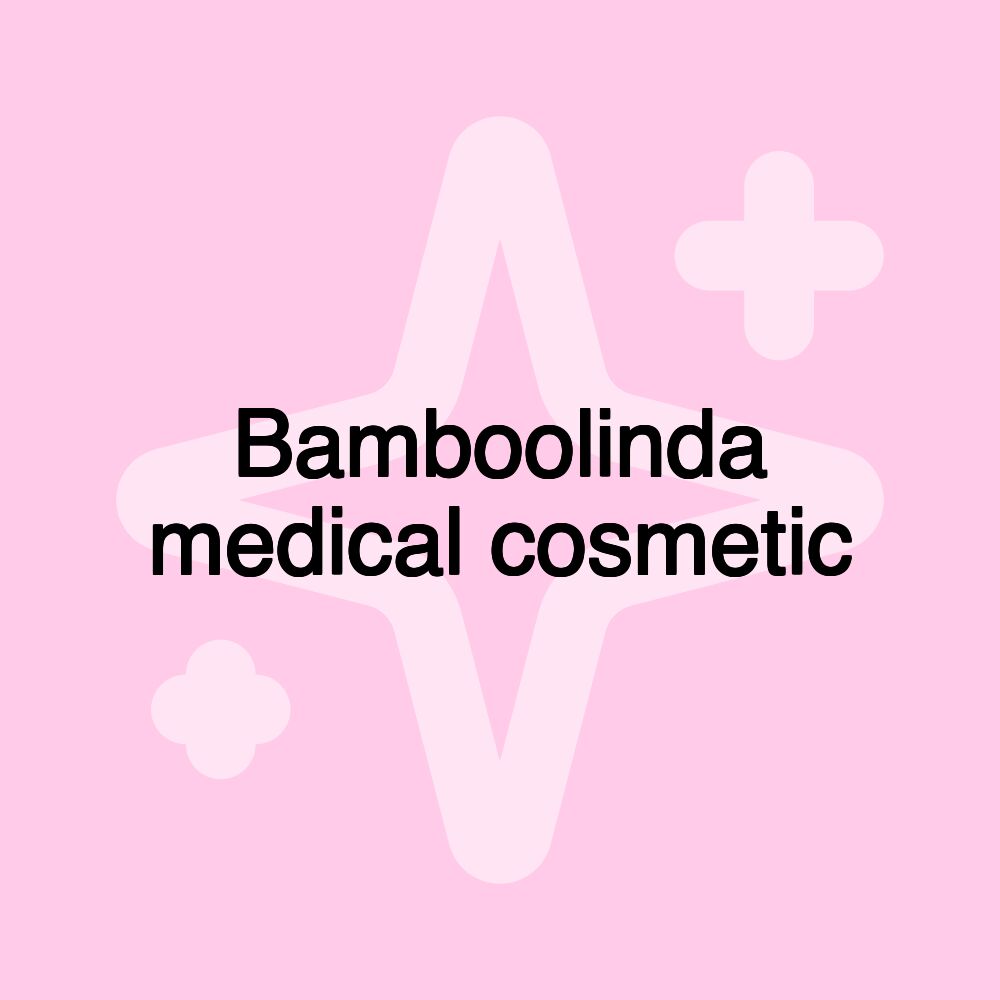 Bamboolinda medical cosmetic